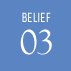 BELIEF 03